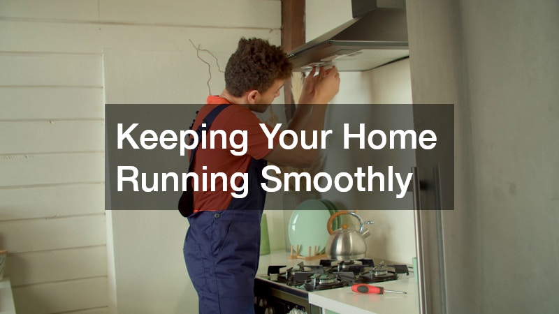 Keeping Your Home Running Smoothly