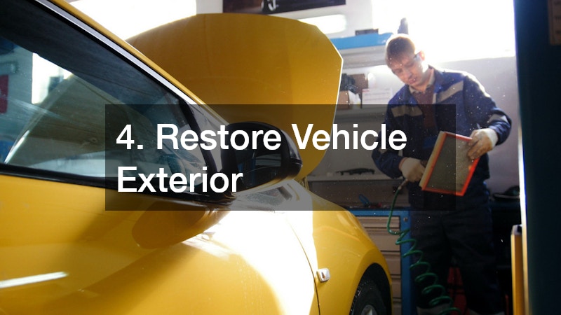 4. Restore Vehicle Exterior