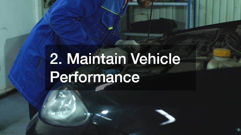 2. Maintain Vehicle Performance