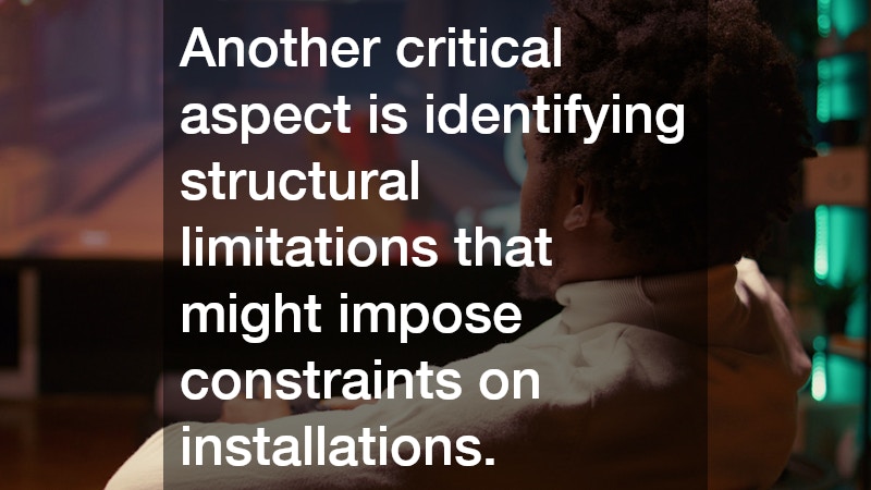 Another critical aspect is identifying structural limitations that might impose constraints on installations.