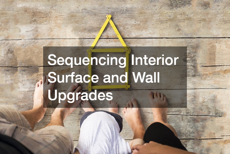Sequencing Interior Surface and Wall Upgrades
