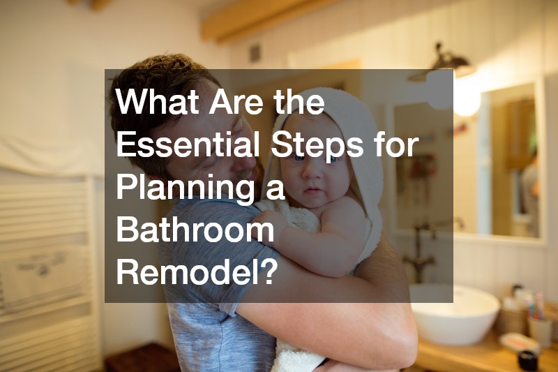 What Are the Essential Steps for Planning a Bathroom Remodel?