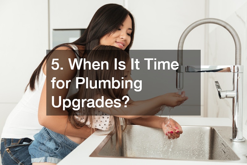 5. When Is It Time for Plumbing Upgrades?