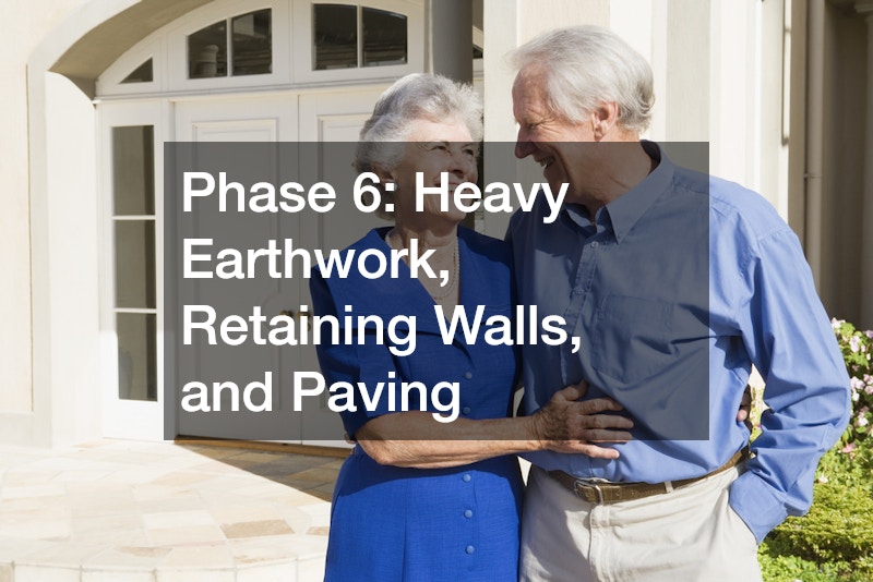 Phase 6: Heavy Earthwork, Retaining Walls, and Paving