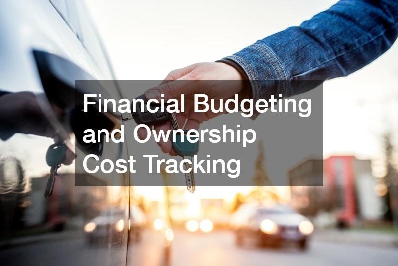 Financial Budgeting and Ownership Cost Tracking
