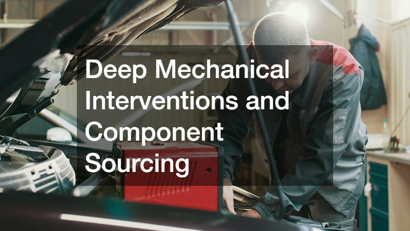 Deep Mechanical Interventions and Component Sourcing