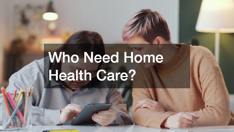 Who Need Home Health Care?