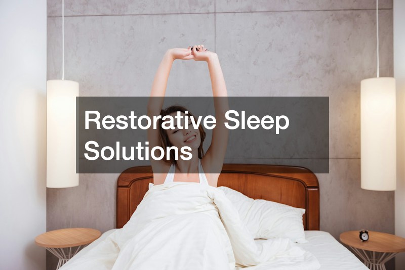 Restorative Sleep Solutions