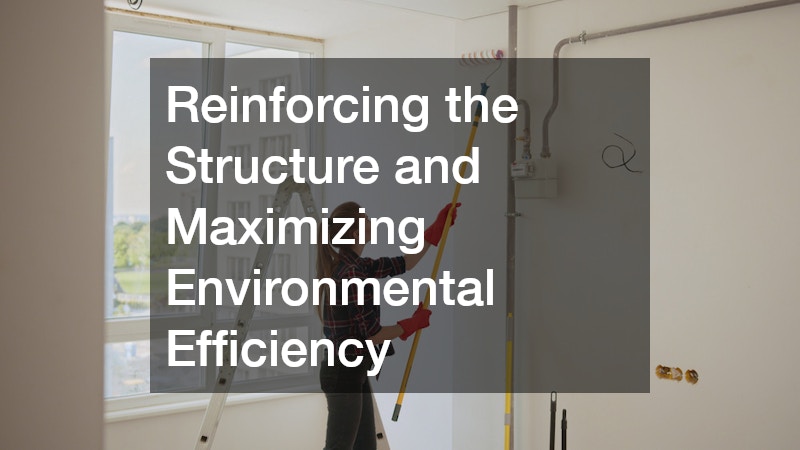 Reinforcing the Structure and Maximizing Environmental Efficiency