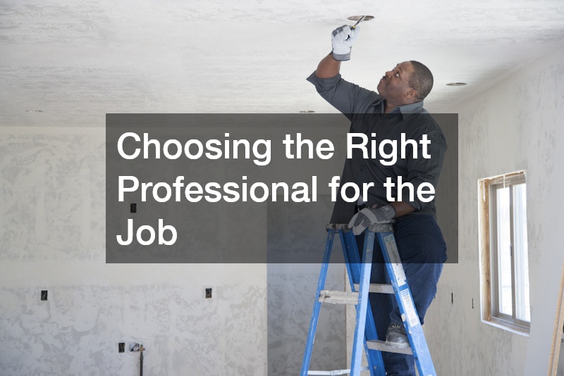 Choosing the Right Professional for the Job