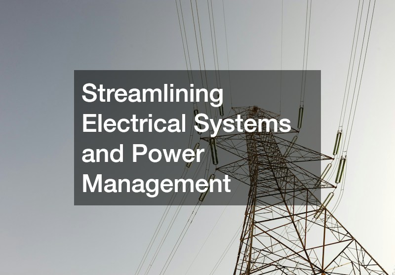 Streamlining Electrical Systems and Power Management