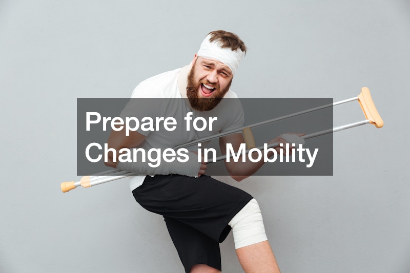 Prepare for Changes in Mobility