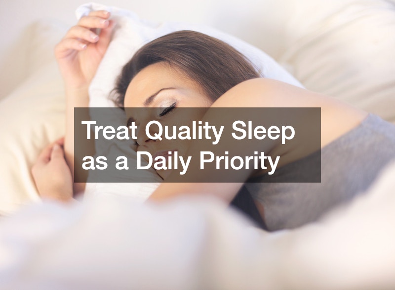 Treat Quality Sleep as a Daily Priority