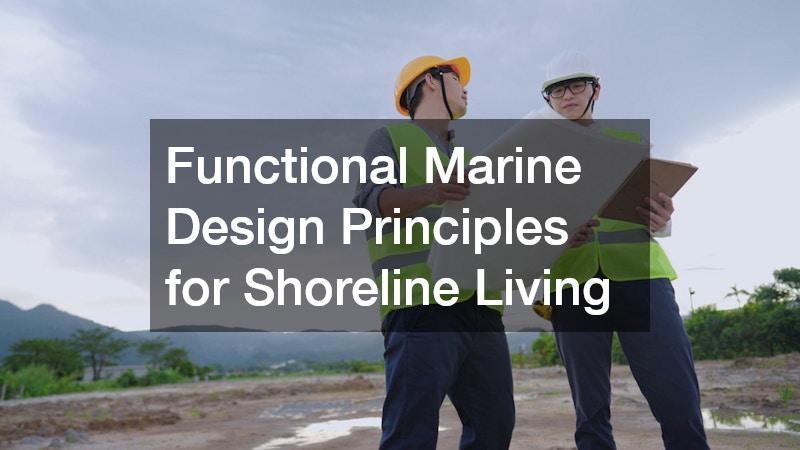 Functional Marine Design Principles for Shoreline Living