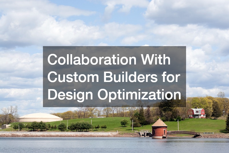 Collaboration With Custom Builders for Design Optimization