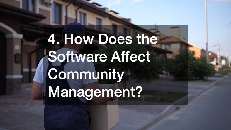 4. How Does the Software Affect Community Management?