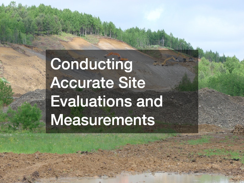 Conducting Accurate Site Evaluations and Measurements