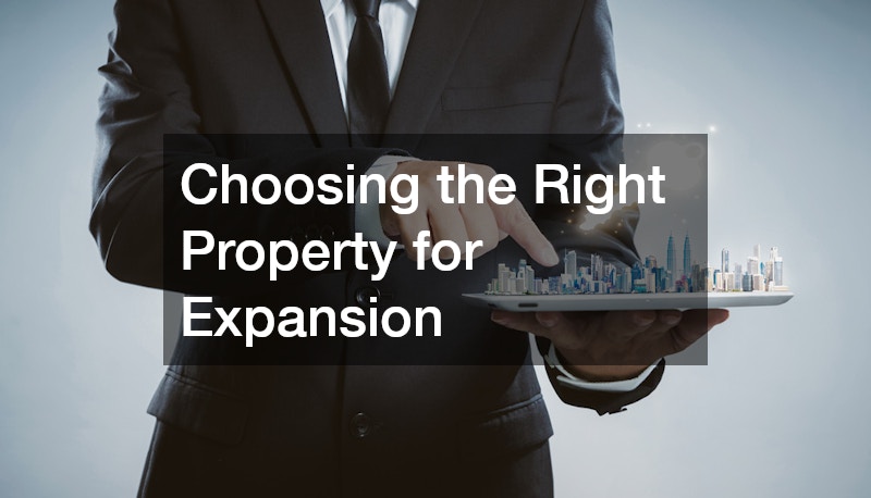 Choosing the Right Property for Expansion