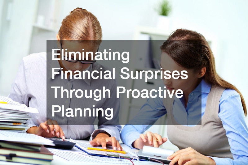 Eliminating Financial Surprises Through Proactive Planning
