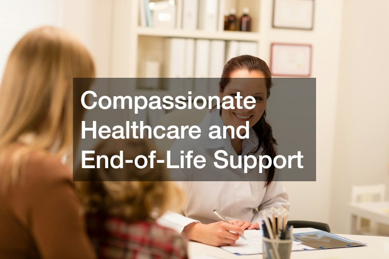 Compassionate Healthcare and End-of-Life Support