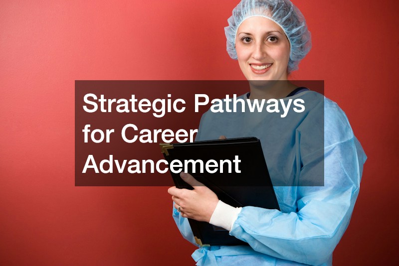 Strategic Pathways for Career Advancement