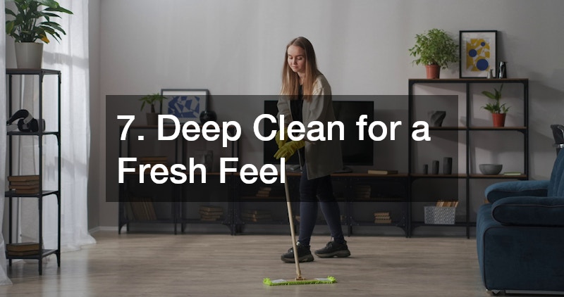 7. Deep Clean for a Fresh Feel