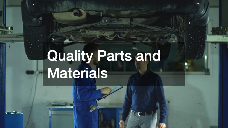 Quality Parts and Materials