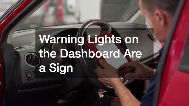 Warning Lights on the Dashboard Are a Sign