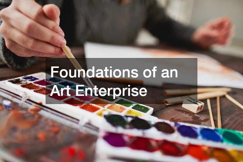 Foundations of an Art Enterprise