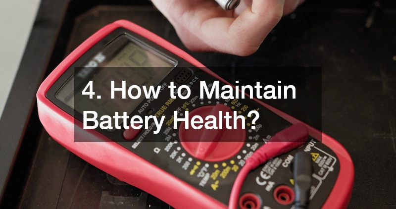 4. How to Maintain Battery Health?