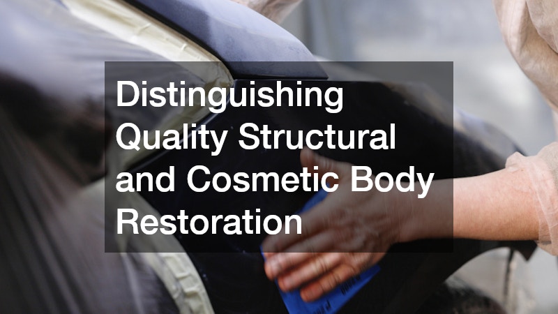 Distinguishing Quality Structural and Cosmetic Body Restoration