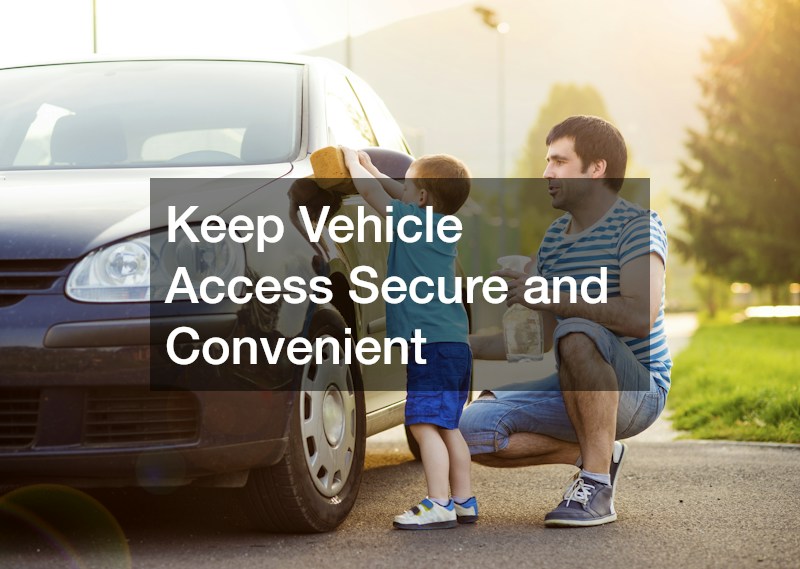 Keep Vehicle Access Secure and Convenient