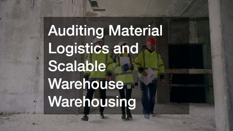 Auditing Material Logistics and Scalable Warehouse Warehousing