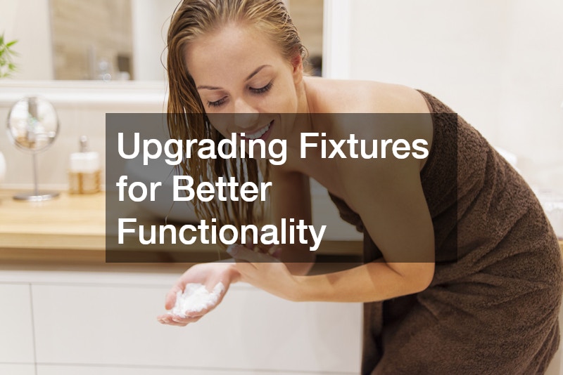 Upgrading Fixtures for Better Functionality