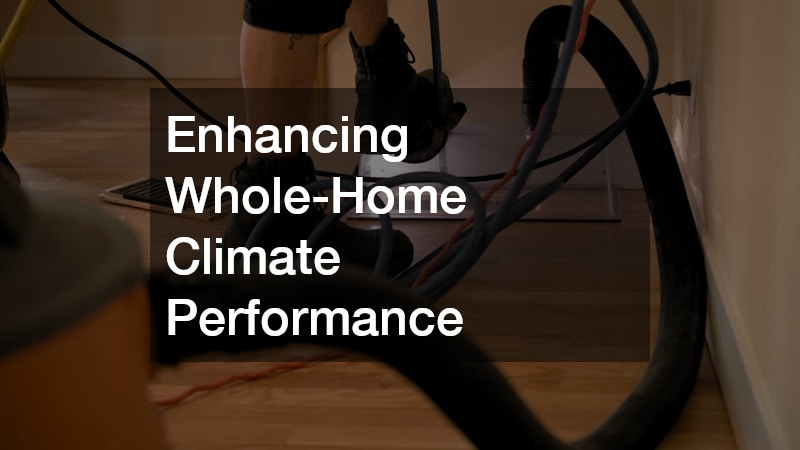 Enhancing Whole-Home Climate Performance