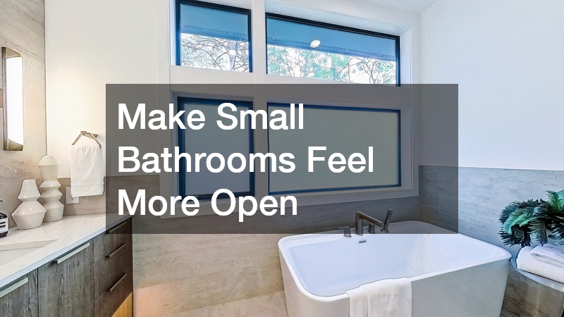 Make Small Bathrooms Feel More Open