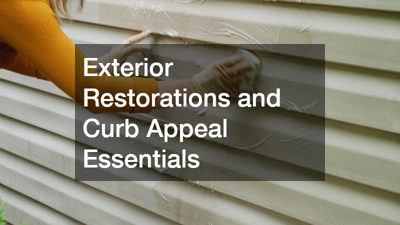 Exterior Restorations and Curb Appeal Essentials