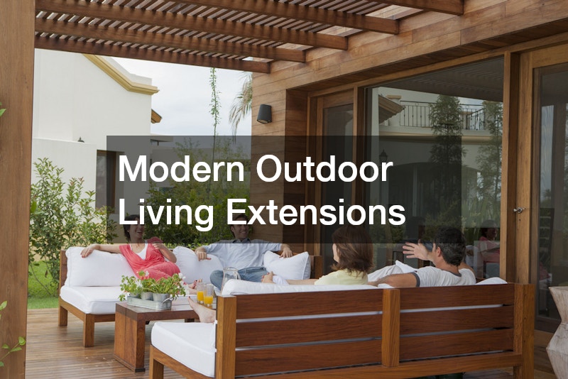 Modern Outdoor Living Extensions