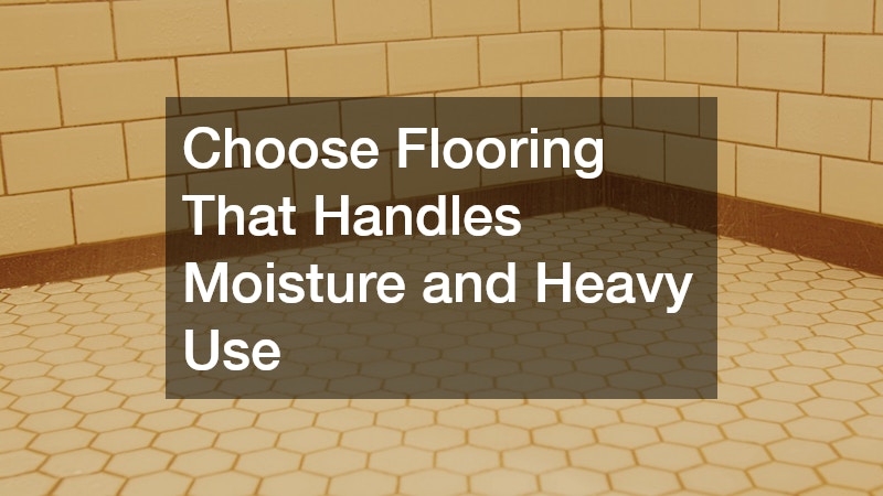 Choose Flooring That Handles Moisture and Heavy Use