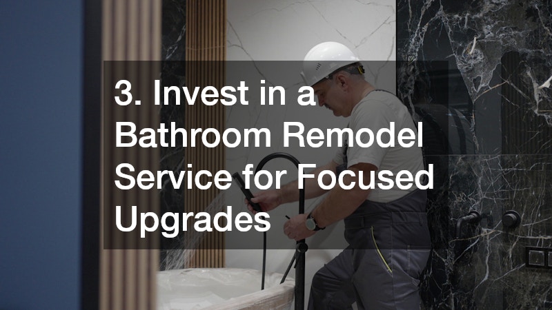 3. Invest in a Bathroom Remodel Service for Focused Upgrades
