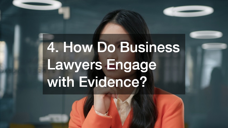 4. How Do Business Lawyers Engage with Evidence?