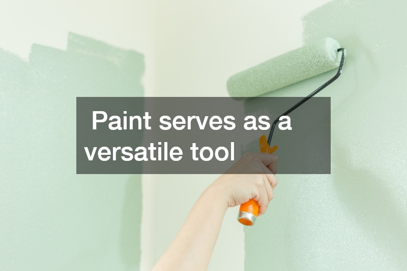  Paint serves as a versatile tool