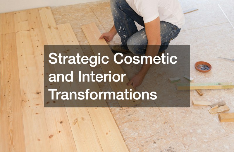Strategic Cosmetic and Interior Transformations