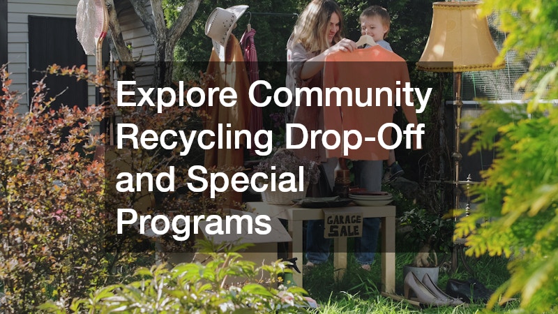 Explore Community Recycling Drop-Off and Special Programs