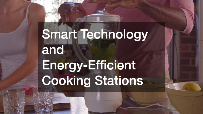 Smart Technology and Energy-Efficient Cooking Stations