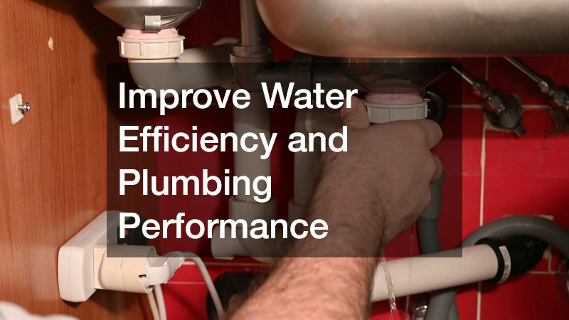 Improve Water Efficiency and Plumbing Performance