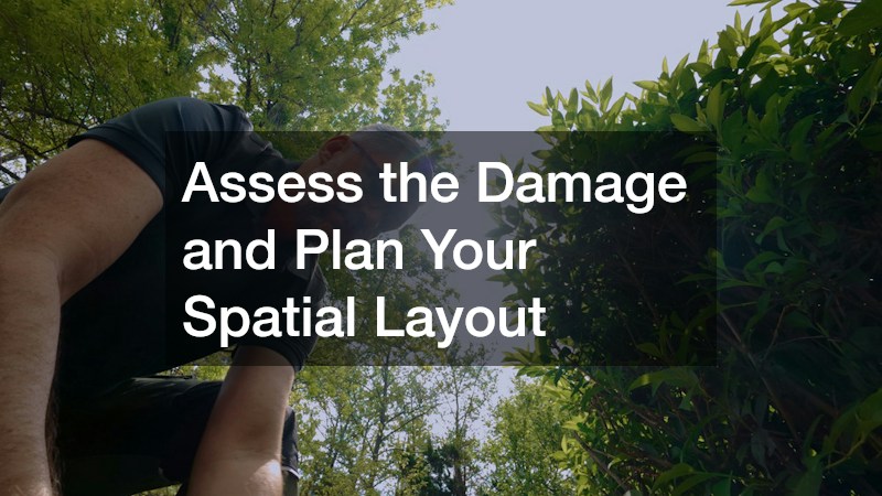 Assess the Damage and Plan Your Spatial Layout