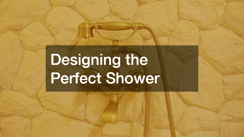 Designing the Perfect Shower