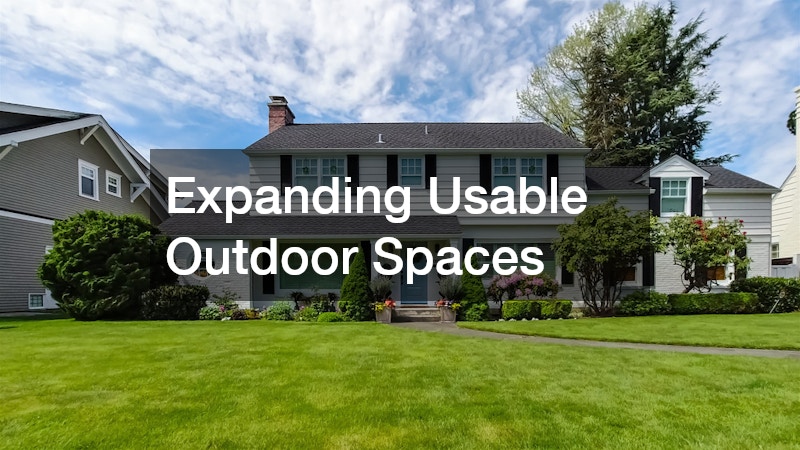 Expanding Usable Outdoor Spaces