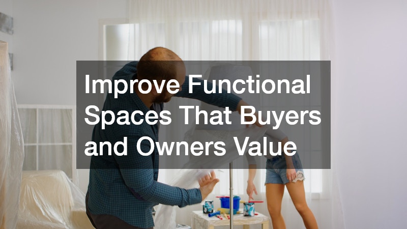 Improve Functional Spaces That Buyers and Owners Value